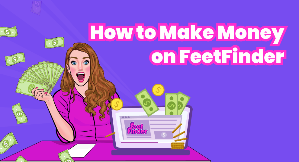 How to Make Money on FeetFinder