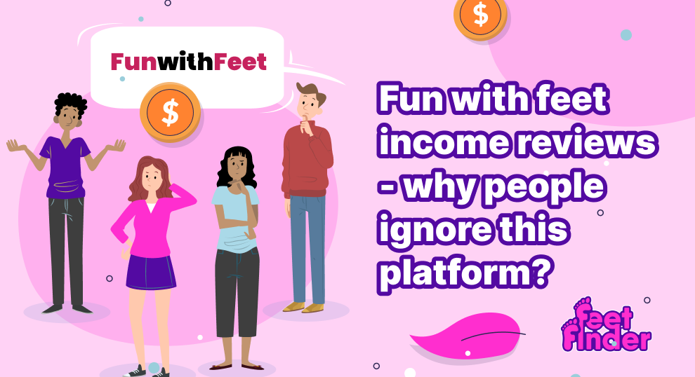 Fun with feet income reviews